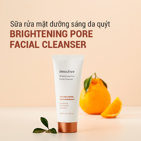Sữa rửa mặt dưỡng sáng da quýt innisfree Brightening Pore Facial Cleanser 150ml