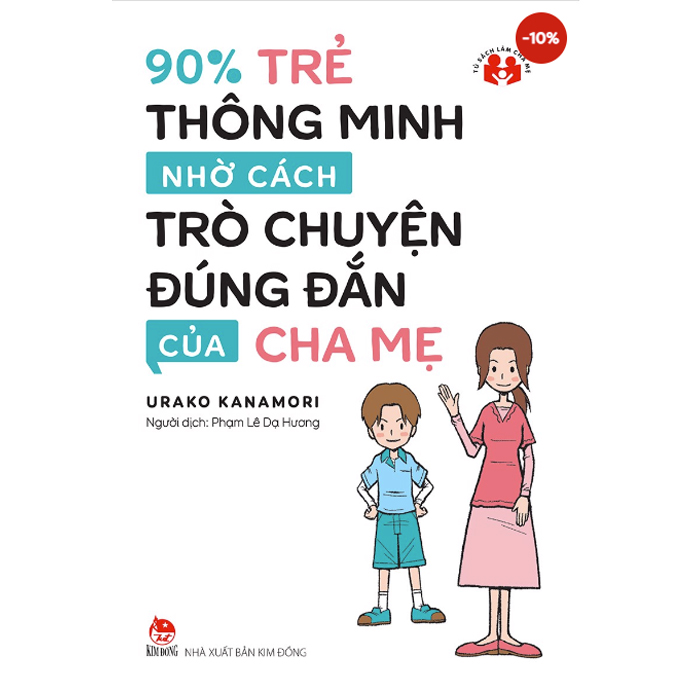 90% TRẺ THÔNG MINH NHỜ CÁCH TRÒ CHUYỆN ĐÚNG ĐẮN CỦA CHA MẸ