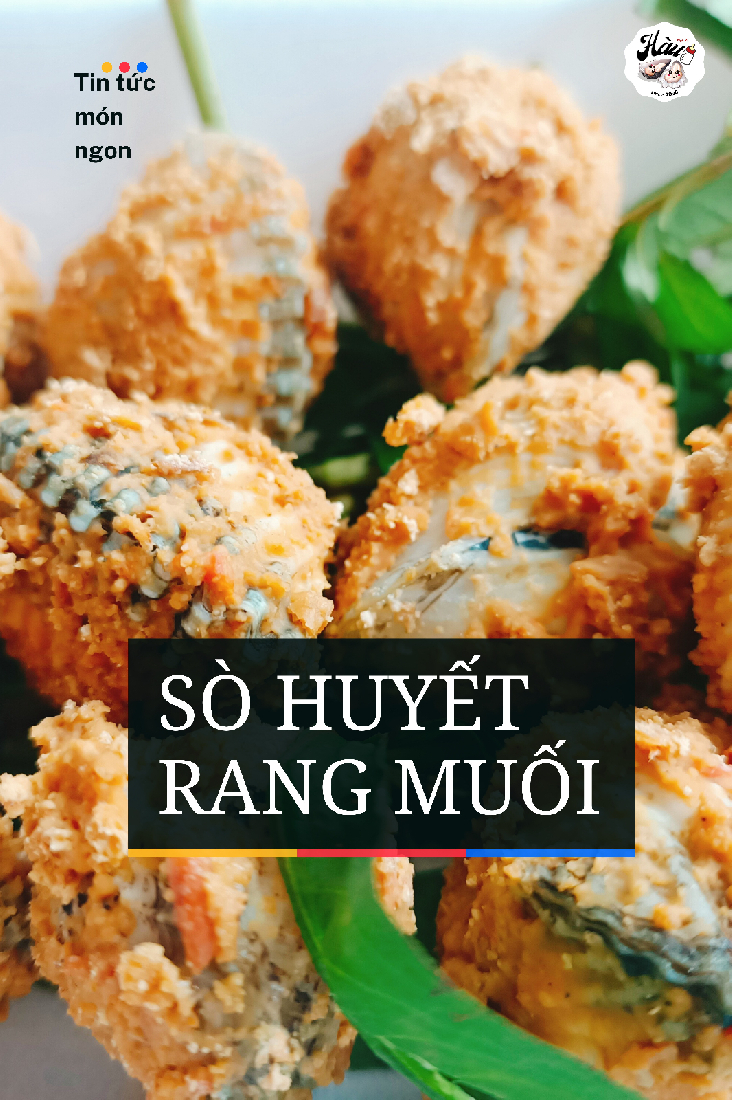 Sò huyết rang muối.