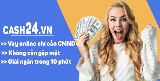 Link - Gói vay k hỗ trợ nợ xấu - chỉ cần CMND. Tuổi từ 22 trở lên (https://cash24.vn/?utm_source=dgp&utm_medium=cpa&utm_campaign=dgp&utm_affid=MST923764)