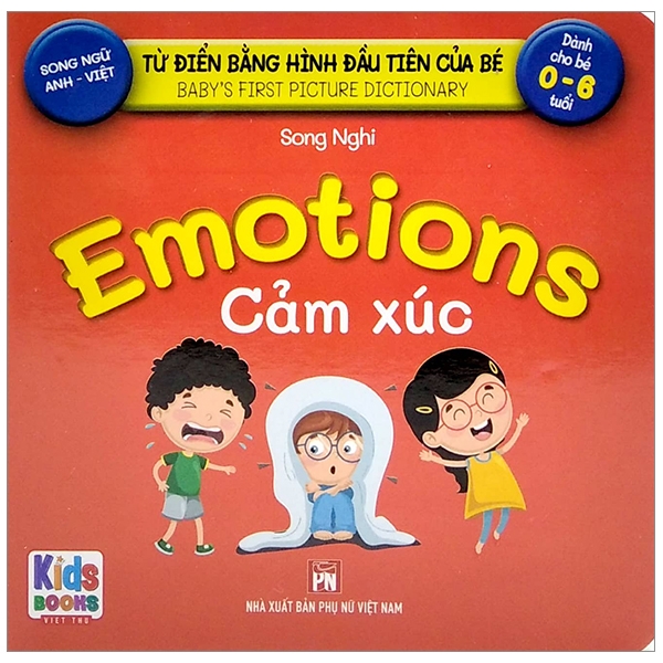 Từ Điển Bằng Hình Đầu Tiên Của Bé - Baby'S First Picture Dictionary - Emotions - Cảm Xúc