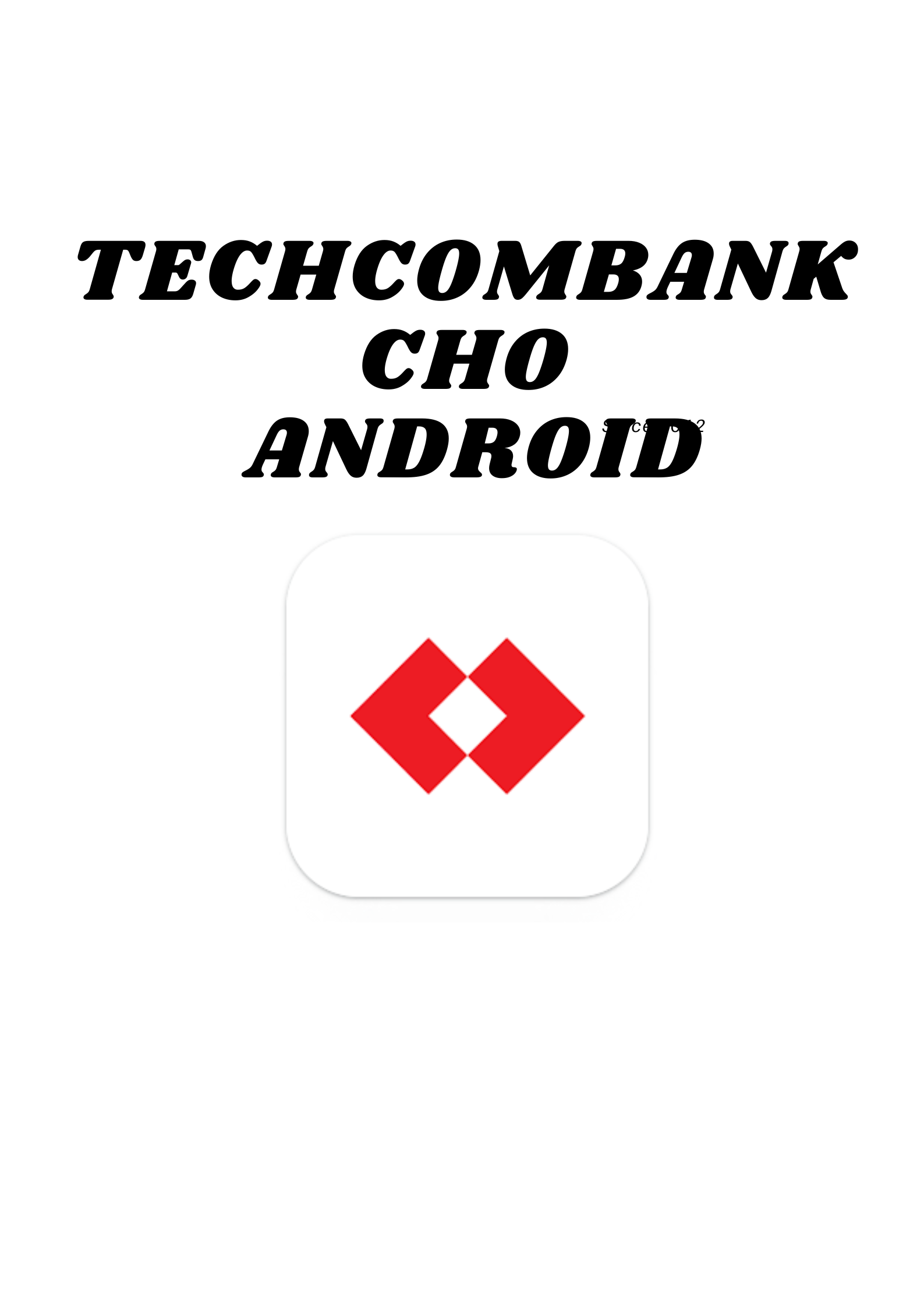 Link - TECHCOMBANK CHO ĐIỆN THOẠI ANDROID (https://go.isclix.com/deep_link/5011493235253262163/5859180327056871643?url=https%3A%2F%2Fplay.google.com%2Fstore%2Fapps%2Fdetails%3Fid%3Dvn.com.techcombank.bb.app)