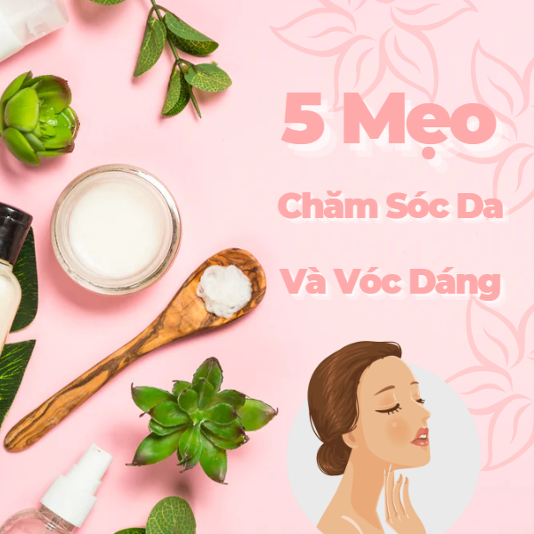 Link - Mẹo chăm sóc da và vóc dáng hiệu quả hạn chế dùng mỹ phẩm (https://shinreview.com/sac-dep/5-meo-cham-soc-sac-dep/)