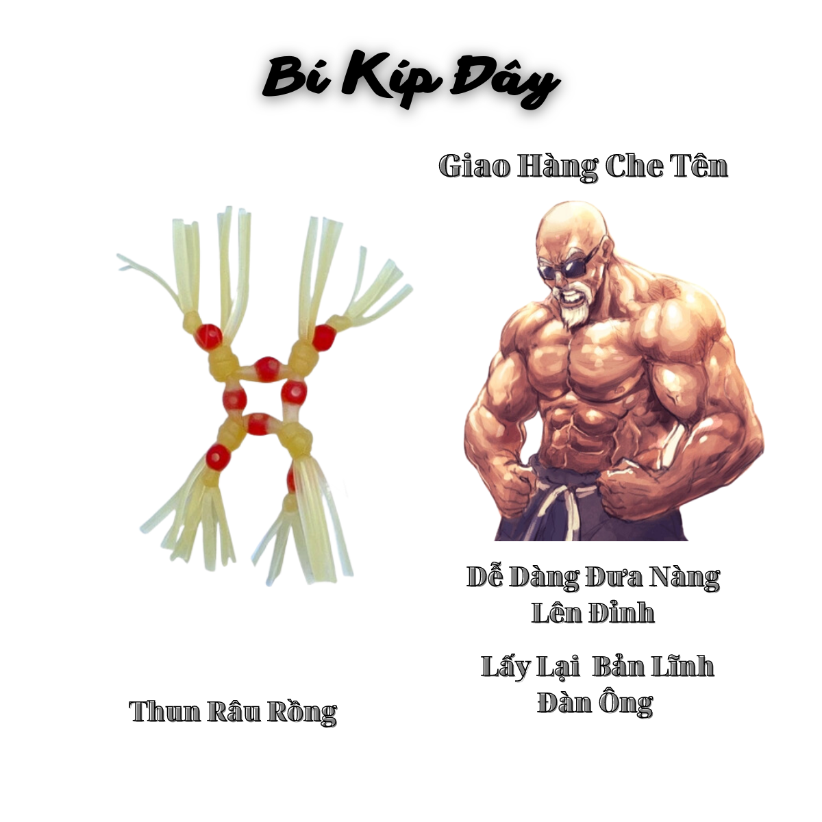 Thun Râu Rồng Silicone - Lấy Lại Bản Lĩnh Đàn Ông